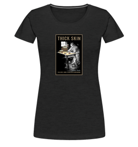 Thick Skin - Premium - Women's Classic T-Shirt