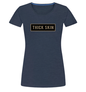 Thick Skin (banner) - Premium - Women's Classic T-Shirt