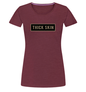 Thick Skin (banner) - Premium - Women's Classic T-Shirt