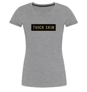 Thick Skin (banner) - Premium - Women's Classic T-Shirt